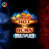 Hot to Burn Multiplier